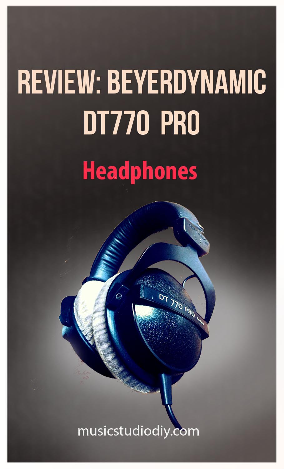 The BeyerDynamic DT770 Pro Headphone Review // 250 Ohm Version 