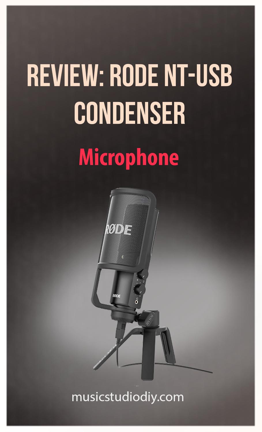 Rode NT-USB Condenser Microphone Review - Music Studio DIY