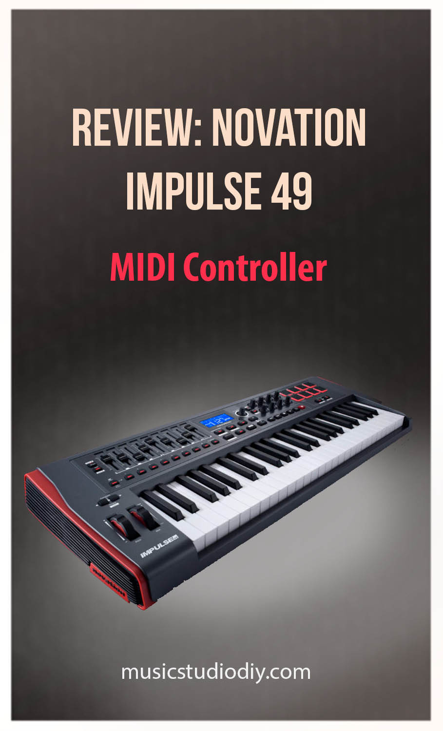 Review Novation Impulse 49 MIDI Controller