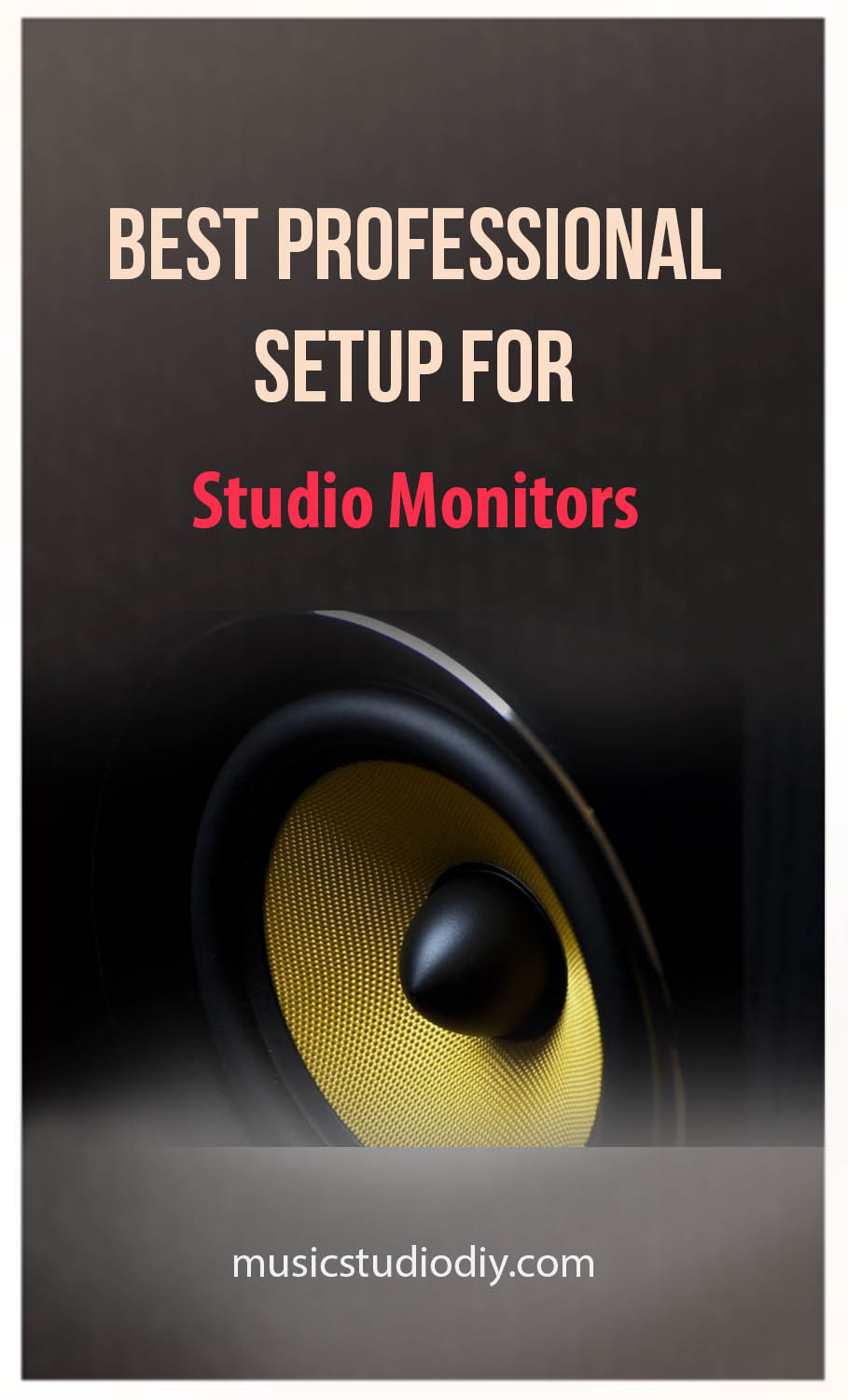 Best Professional Setup for Studio Monitors