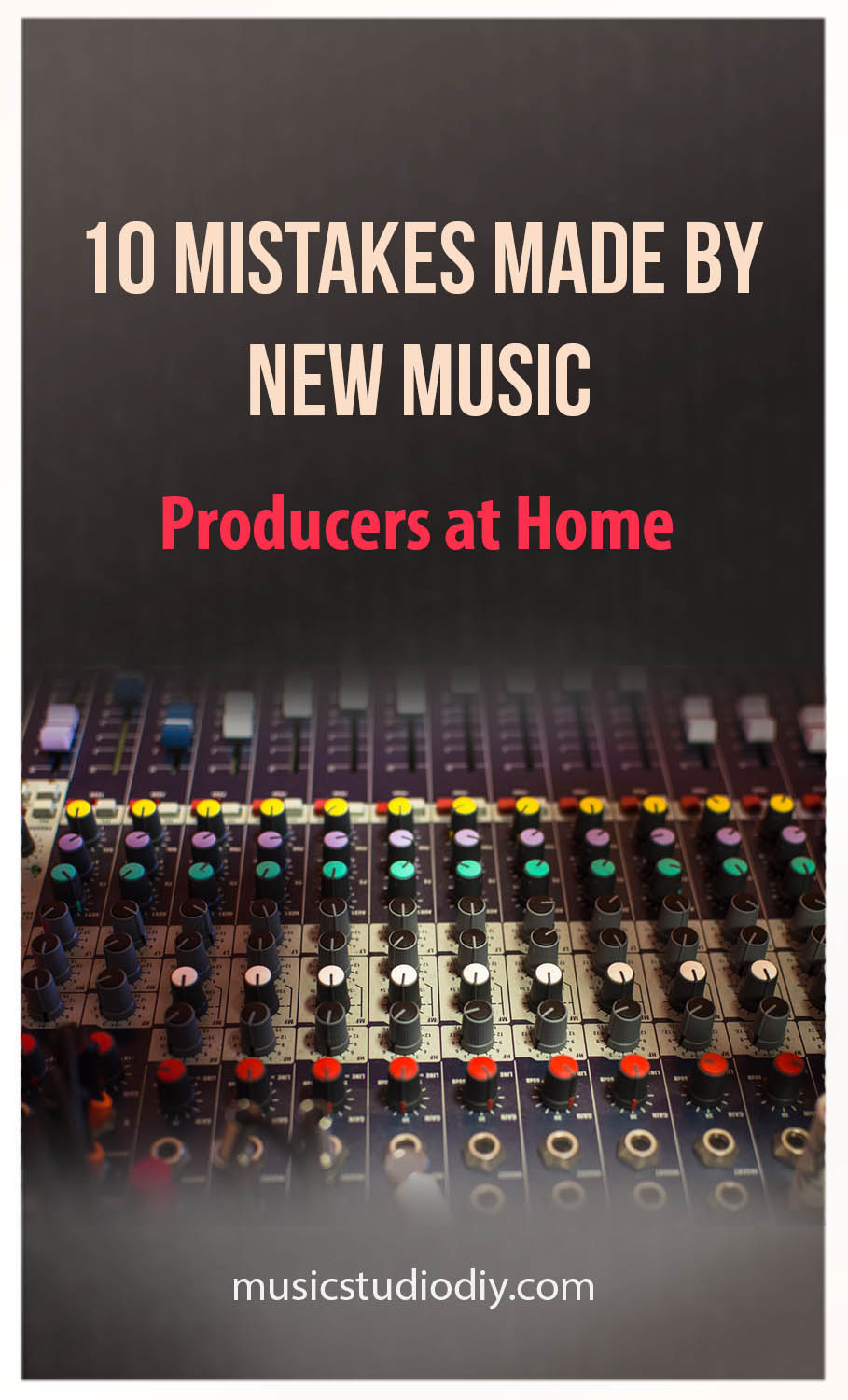 10 Mistakes made by new Music Producers